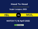 ISL vs MUL Player Battle, Head to Head Super League, 2025