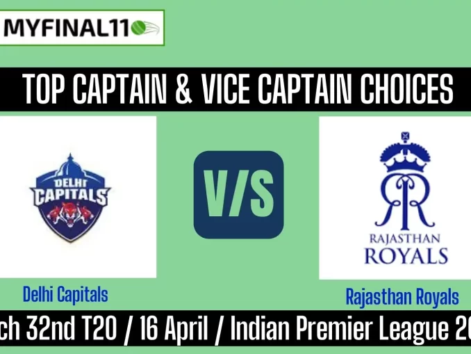 DC vs RR Top 3 Captain and Vice-Captain Pick for 32nd Match - IPL 2025