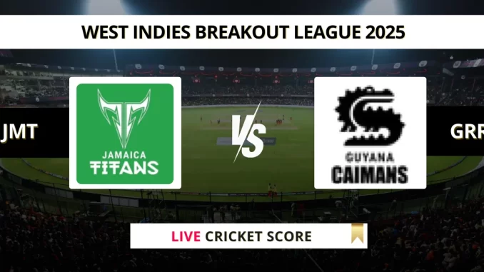 JMT vs GRR Live Cricket Score West Indies Breakout League 2025