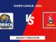 KAR vs LAH Dream11 Prediction, Super League, 2025