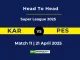 KAR vs PES Player Battle, Head to Head Super League 2025