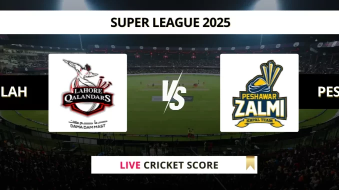 LAH vs PES Live Cricket Score Super League 2025