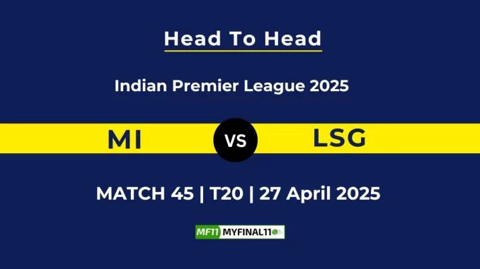 MI vs LSG Player Battle & Head to Head Team Stats - Indian Premier League 2025