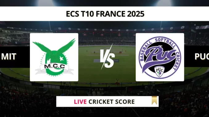 MIT vs PUC Live Cricket Score ECS T10 France 2025