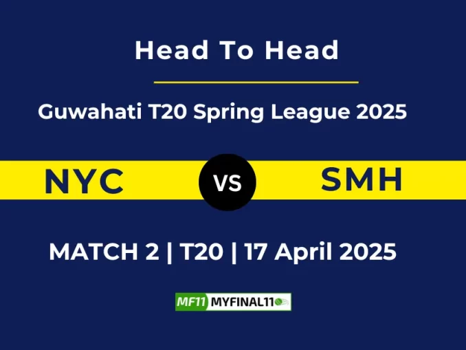NYC vs SMH Player Battle & Head to Head Team Stats - Guwahati T20 Spring League 2025
