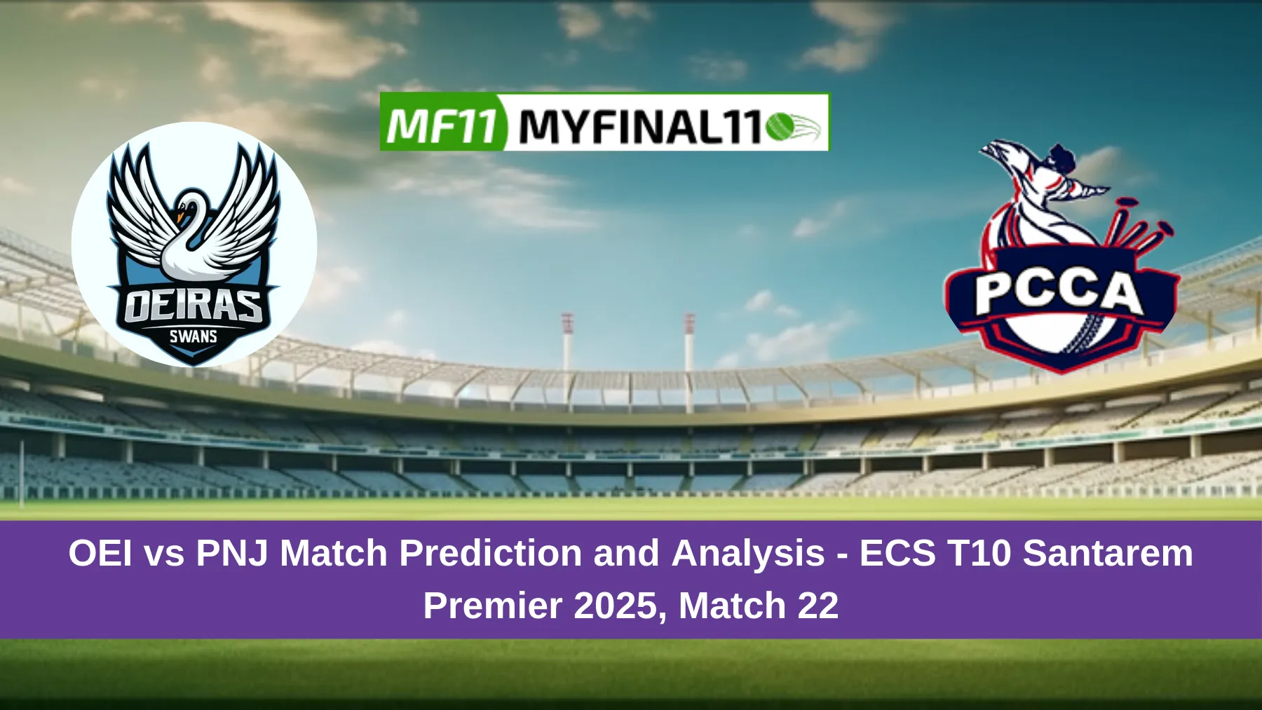 OEI vs LCA Match Prediction: Winner, Pitch Report, Key Player to Watch & Playing XI for Today’s ECS T10 Santarem Premier 2025 Match 20