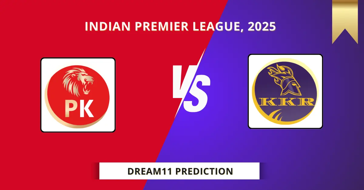 PBKS vs KKR Dream11 Prediction, Indian Premier League, 2025