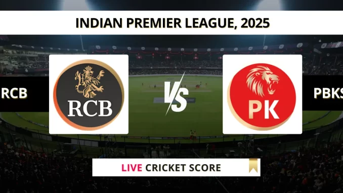 RCB vs PBKS Live Cricket Score Indian Premier League, 2025
