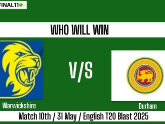 WAR vs DUR Who will win, 10th Match English T20 Blast 2025?