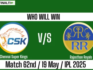 CSK vs RR Who will win, 62nd Match IPL 2025?