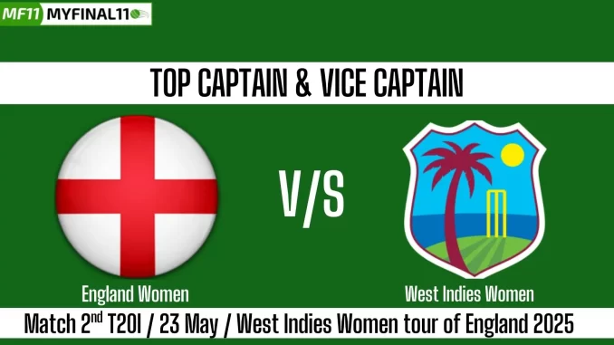 EN-W vs WI-W Top 3 Captain and Vice-Captain Pick 2nd Match