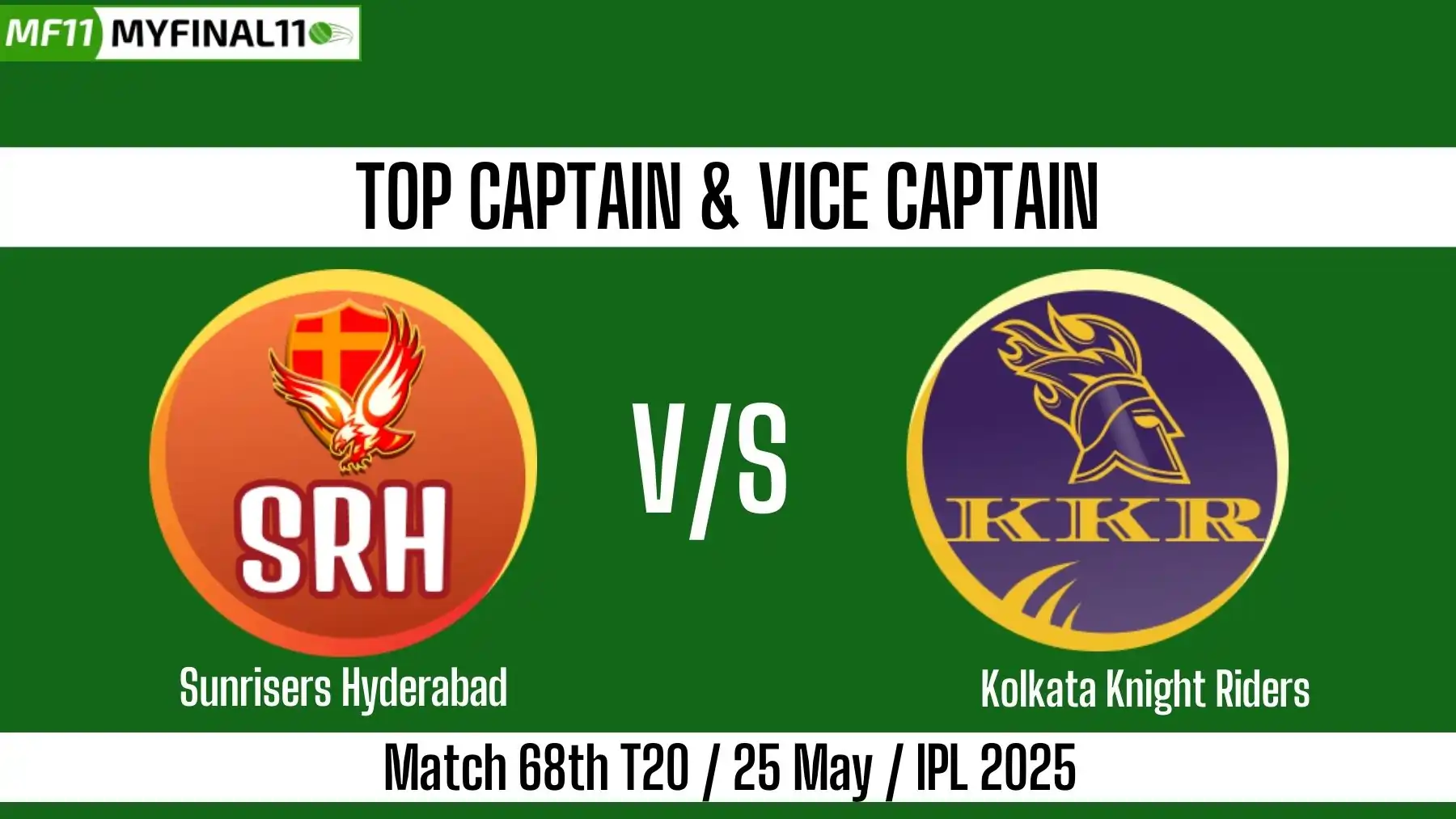 SRH vs KKR Top 3 Captain and Vice-Captain Pick for 68th Match - IPL 20...