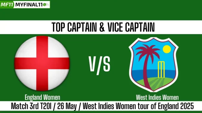EN-W vs WI-W Top 3 Captain and Vice-Captain Pick 3rd Match