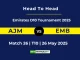 AJM vs EMB Player Battle, Head to Head Emirates D10 Tournament 2025