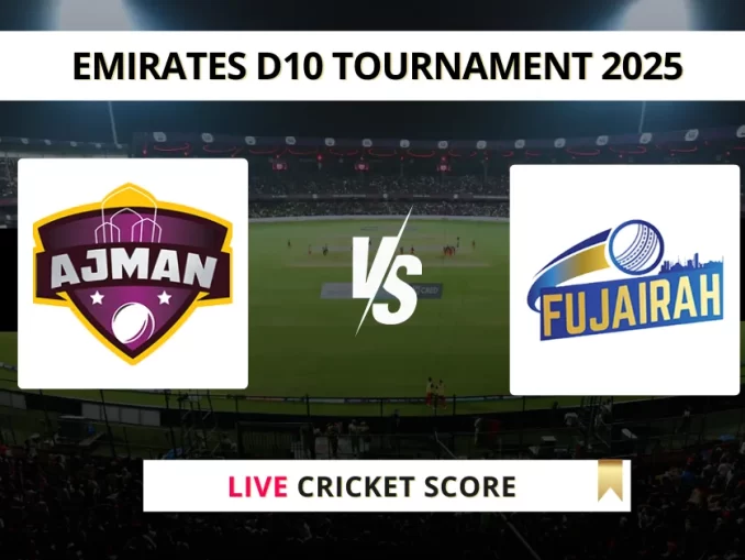 AJM vs FUJ Live Cricket Score Emirates D10 Tournament 2025 (1)