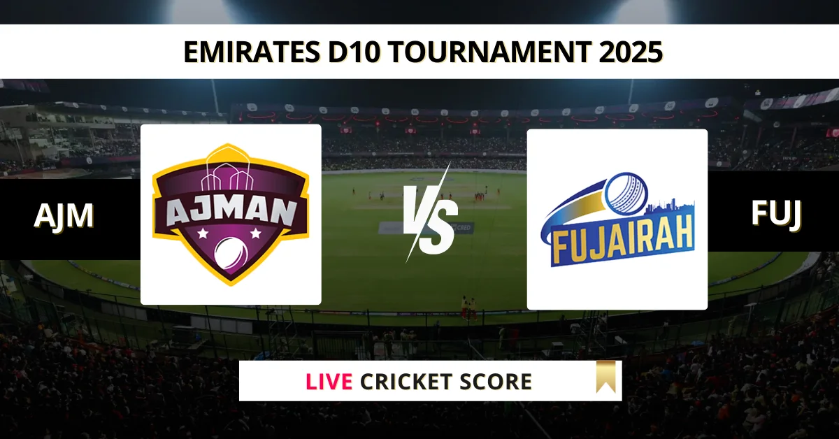 AJM vs FUJ Live Score: Scorecard, Ball by Ball Commentary - Match 28, ...