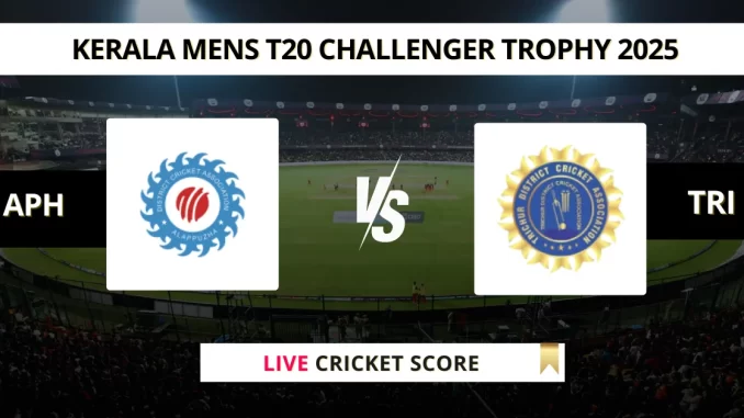 APH vs TRI Live Cricket Score Kerala Mens T20 Challenger Trophy 2025