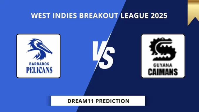 BBP vs GRR Dream11 Prediction, West Indies Breakout League 2025