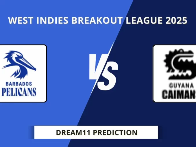 BBP vs GRR Dream11 Prediction, West Indies Breakout League 2025