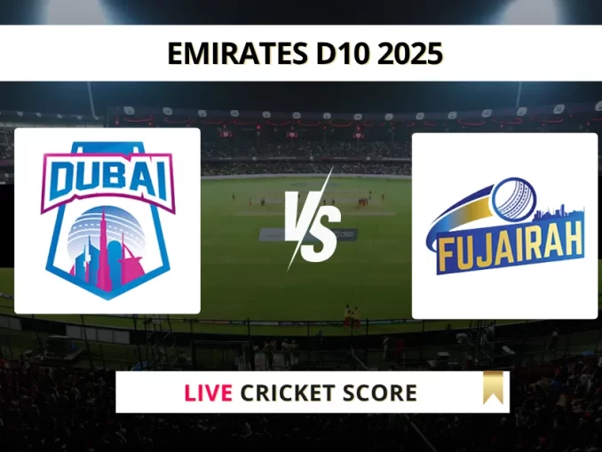 DUB vs FUJ Live Cricket Score Emirates D10 2025