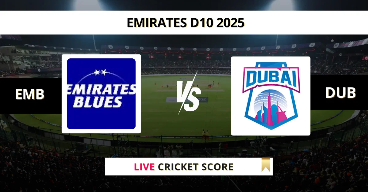 EMB vs DUB Live Score: Scorecard, Ball by Ball Commentary - Match 37, ...
