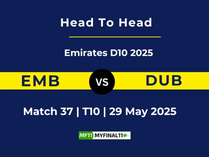 EMB vs DUB Player Battle, Head to Head Emirates D10 2025