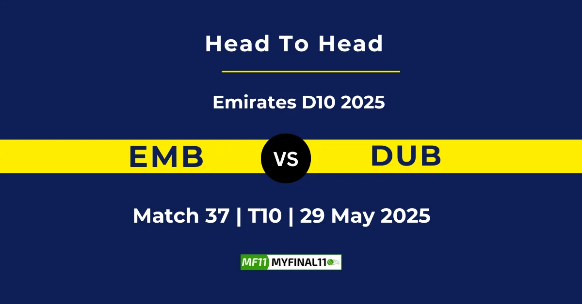 EMB vs DUB Player Battle & Head to Head Team Stats - Emirates D10 Tour...