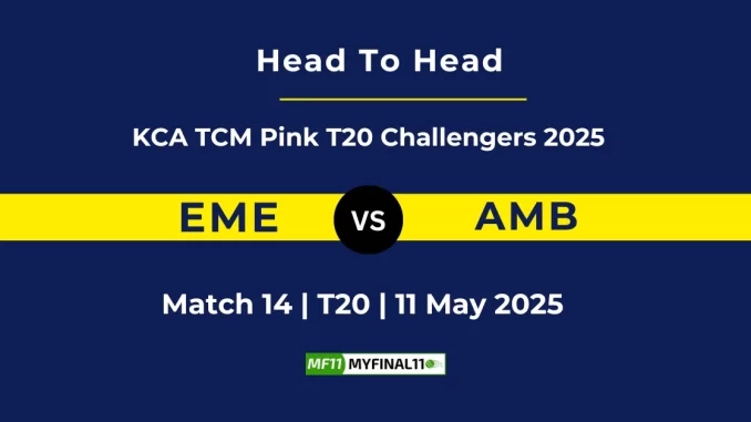 EME vs AMB Player Battle, Head to Head KCA TCM Pink T20 Challengers 2025