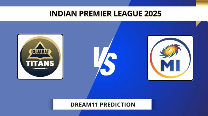 GT vs MI Dream11 Prediction Indian Premier League 2025