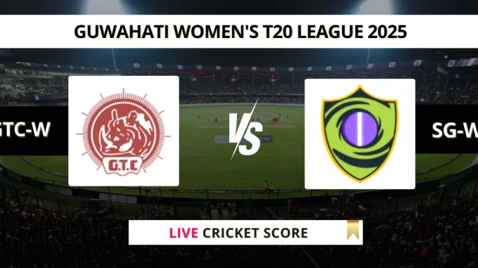 GTC-W vs SG-W Live Cricket Score Guwahati Women's T20 League 2025