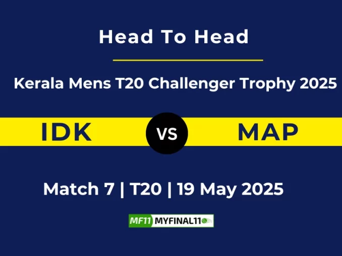 IDK vs MAP Player Battle, Head to Head Kerala Mens T20 Challenger Trophy 2025