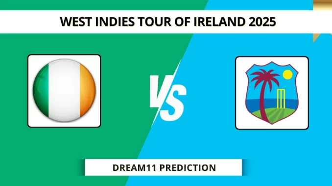 IRE vs WI Dream11 Prediction West Indies tour of Ireland 2025 (2)