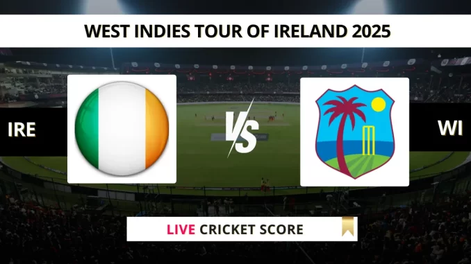 IRE vs WI Live Cricket Score West Indies tour of Ireland 2025 (1)