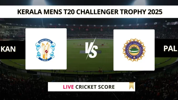 KAN vs PAL Live Cricket Score Kerala Mens T20 Challenger Trophy 2025