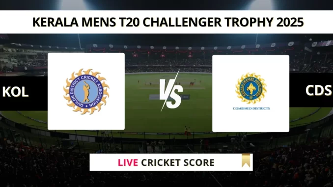 KOL vs CDS Live Cricket Score Kerala Mens T20 Challenger Trophy 2025