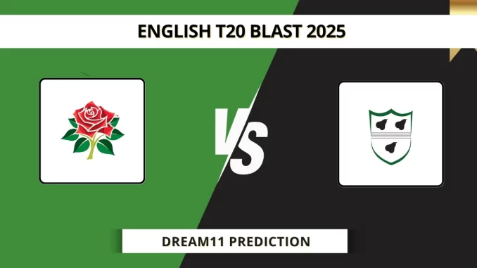 LAN vs WOR Dream11 Prediction English T20 Blast 2025