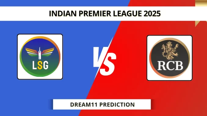 LSG vs RCB Dream11 Prediction Indian Premier League 2025