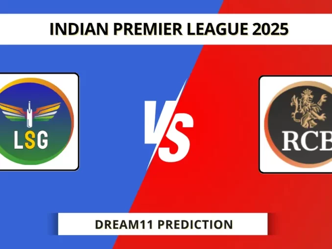 LSG vs RCB Dream11 Prediction Indian Premier League 2025