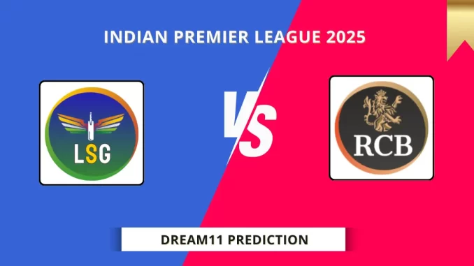 LSG vs RCB Dream11 Prediction, Indian Premier League 2025