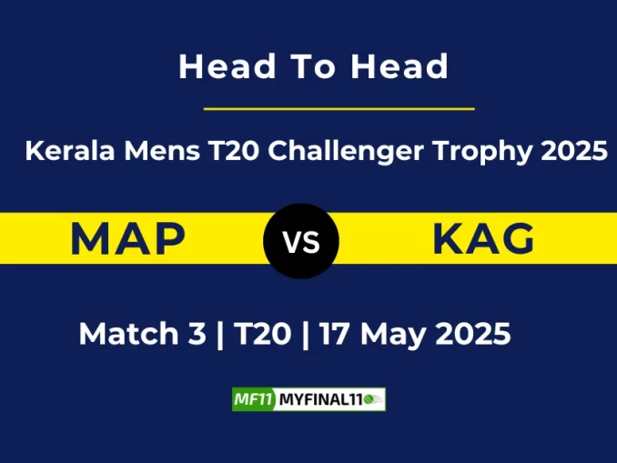 MAP vs KAG Player Battle, Head to Head Kerala Mens T20 Challenger Trophy 2025