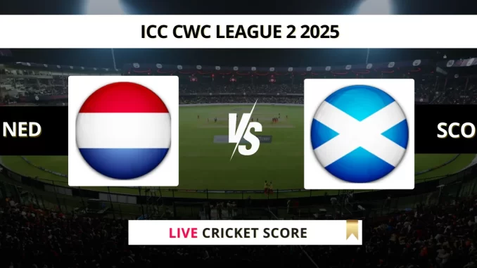 NED vs SCO Live Cricket Score ICC CWC League 2 2025