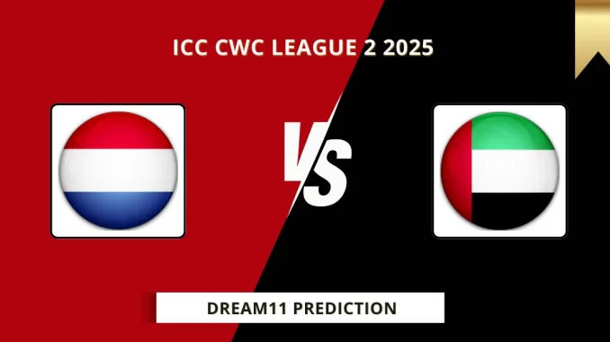 NED vs UAE Dream11 Prediction, ICC CWC League 2 2025
