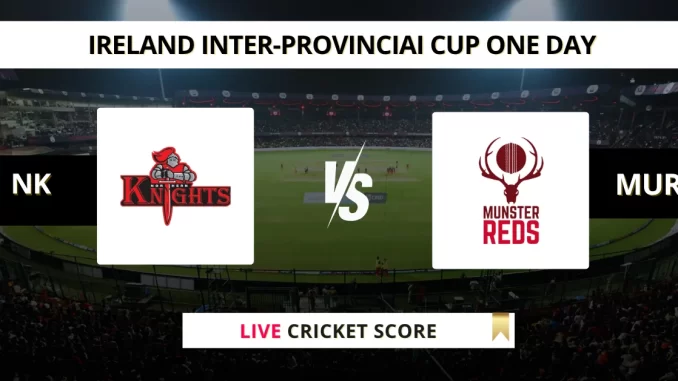 NK vs MUR Live Cricket Score Ireland Inter-ProvinciaI Cup One Day