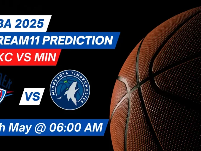 OKC vs MIN Dream11 Prediction Basketball: Lineup, Roster & Stats [NBA 2025]