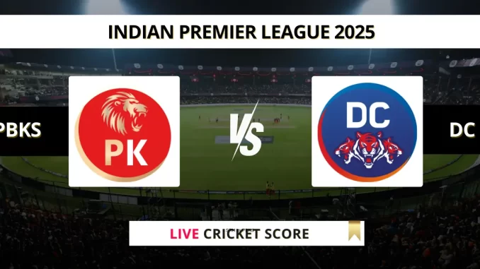 PBKS vs DC Live Cricket Score Indian Premier League 2025