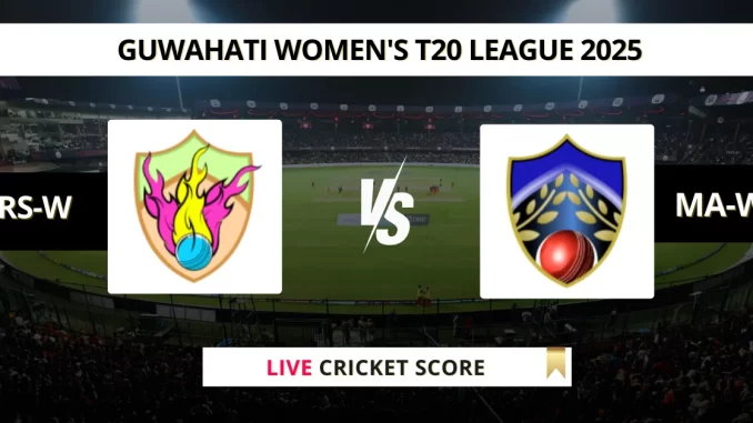 RS-W vs MA-W Live Cricket Score Guwahati Women's T20 League 2025