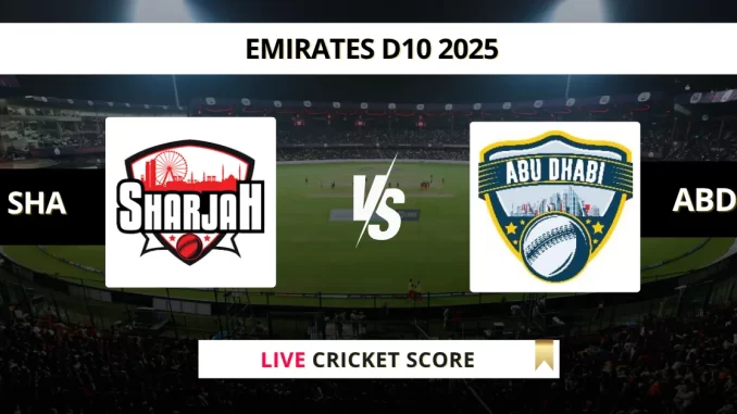 SHA vs ABD Live Cricket Score Emirates D10 2025