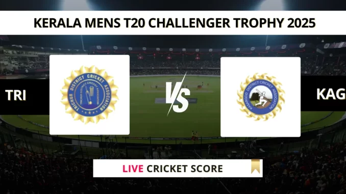 TRI vs KAG Live Cricket Score Kerala Mens T20 Challenger Trophy 2025 (1)