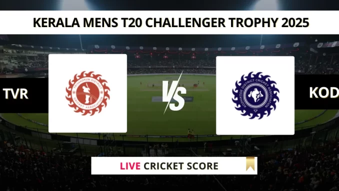 TVR vs KOD Live Cricket Score Kerala Mens T20 Challenger Trophy 2025