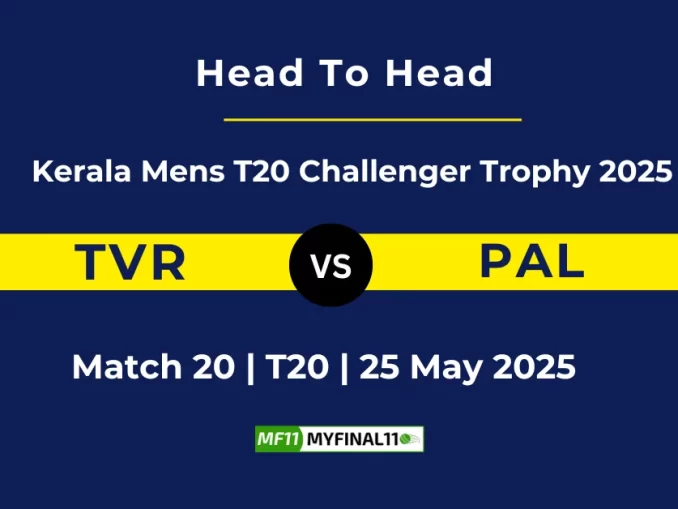 TVR vs PAL Player Battle, Head to Head Kerala Mens T20 Challenger Trophy 2025 (1)